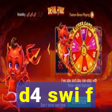 d4 swi f